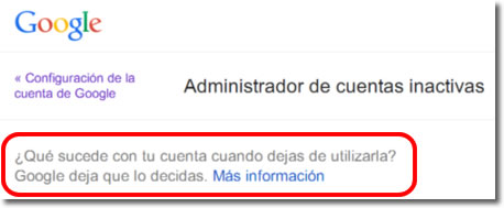 Cómo designar herederos digitales de nuestra cuenta Google