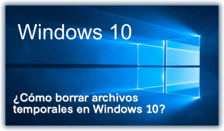 Cómo limpiar los archivos temporales en Windows 10